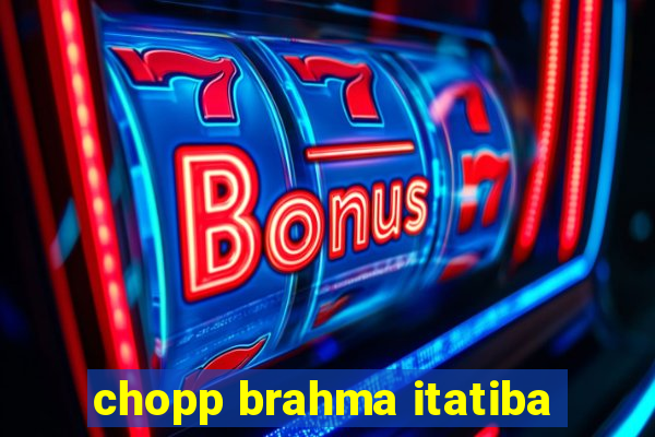 chopp brahma itatiba